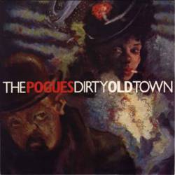 The Pogues : Dirty Old Town (Single)
